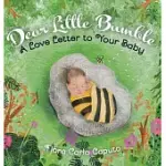 DEAR LITTLE BUMBLE: A LOVE LETTER TO YOUR BABY