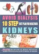 Avoid Dialysis ― 10 Step Diet Plan for Healthier Kidneys