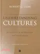 UNDERSTANDING CULTURES - PERSPECTIVES IN ANTHROPOLOGY AND SOCIAL THEORY 2E