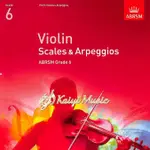 【凱翊︱ABRSM】英國皇家小提琴音階與琶音第6級 VIOLIN SCALES & ARPEGGIOS GRADE 6