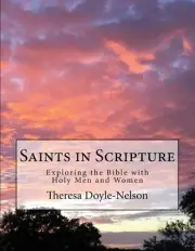 Saints in Scripture by Theresa Doyle-Nelson (English) Paperback Book