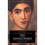 PAUL AND THE GENTILE WOMEN: REFRAMING GALATIANS