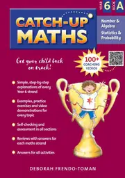 Catch-Up Maths - Number & Algebra, Statistics & Probability Year 6 Book A