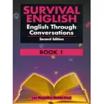 SURVIVAL ENGLISH: ENGLISH THROUGH CONVERSATIONS : BOOK 1