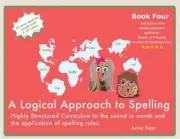A Logical Approach To Spelling Book 4 Phonics Spelling (Paperback or Softback)