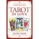 TAROT IN LOVE: CONSULTING THE CARDS IN MATTERS OF THE HEART/ELLIOT ADAM ESLITE誠品