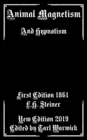 Animal Magnetism: And Hypnotism by L.H. Steiner (English) Paperback Book