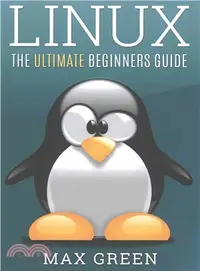 在飛比找三民網路書店優惠-Linux ― The Ultimate Beginners