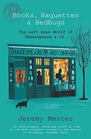 Books, Baguettes and Bedbugs: The Left Bank Wor. Mercer**
