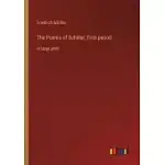 THE POEMS OF SCHILLER; FIRST PERIOD: IN LARGE PRINT