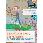 CREATIVE PLAY-BASED DBT ACTIVITIES FOR CHILDREN AND THEIR PARENTS