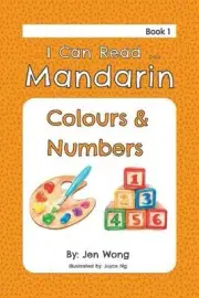 I Can Read Mandarin: Colours & Numbers by Jen Wong (English) Paperback Book