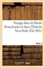Voyage dans la Haute Pensylvanie et dans l'Etat de New-York Tome 3 <|