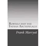 BORNEO AND THE INDIAN ARCHIPELAGO