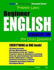 Preston Lee's Beginner English Lesson 41 - 60 For Urdu Speakers by Matthew Prest
