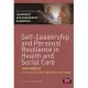 Self-Leadership and Personal Resilience in Health and Social Care: Post-qualifying Social Work Leadership and Management Handboo