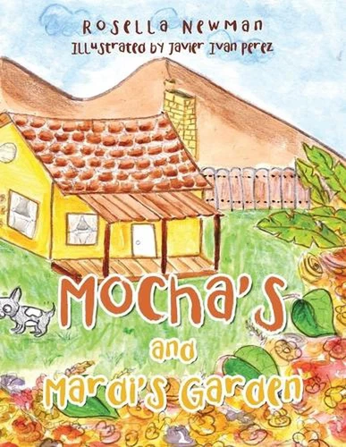 Mocha's and Mardi's Garden by Rosella Newman (English) Paperback Book