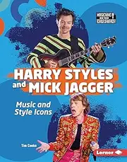 Harry Styles and Mick Jagger: Music and Style Icons (Musicians and Their Inspirations)