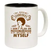 I Have Standards I Dont Plan On Lowering Afro Mug Cup