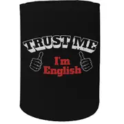 Alcohol Stubby Holder - Trust Me Im English - Funny Novelty Birthday Gift Joke Beer Can Bottle