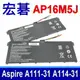 ACER AP16M5J 電池 Extensa 15 EX215-21 EX215-31 EX215-51 EX215-51G EX215-51K EX215-52 Aspire 1 A111-31 A114-31 A114-32