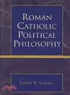 Roman Catholic Political Philosophy