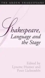 Shakespeare, Language And The Stage: The Fifth Wall Only: Shakespeare and Langua
