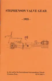 Stephenson Valve Gear for STEAM Engines and Locomotives - 1925 - reprint