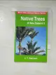 【書寶二手書T2／動植物_G8I】Native Trees of New Zealand_John T. Salmon