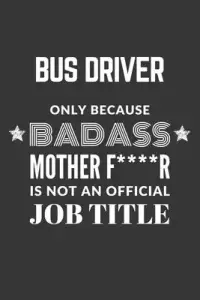 在飛比找博客來優惠-Bus Driver Only Because Badass