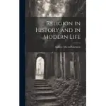 RELIGION IN HISTORY AND IN MODERN LIFE