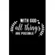 With God all things are possible: Sermon Notes Journal with Bible verse