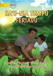 My School Holidays - Ha'u-nia Tempu Feriadu by Sonny Vikash Chandra (Tetum) Pape
