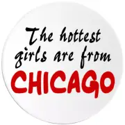 The Hottest Girls Are From Chicago - 100 Pack Circle Stickers 3 Inch - Illinois