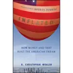 INFLATED: HOW MONEY AND DEBT BUILT THE AMERICAN DREAM