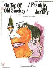 ON TOP OF OLD SMOKEY SHEET MUSIC FRANKIE AND JOHNNY SHEET MUSIC DOUBLE FEATURE