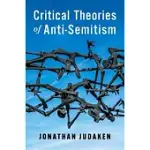 CRITICAL THEORIES OF ANTI-SEMITISM