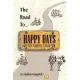 The Road to Happy Days: A Memoir of Life on the Road as an Antique Toy Dealer