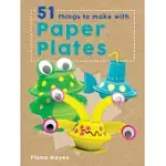 51 THINGS TO MAKE WITH PAPER PLATES