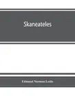 Skaneateles; history of its earliest settlement and reminiscences of later times