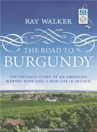 在飛比找三民網路書店優惠-The Road to Burgundy ― The Unl
