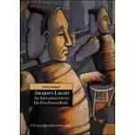JACQUES LACAN: AN INTRODUCTION TO HIS PSYCHOANALYSIS