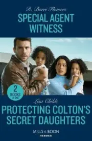 Special Agent Witness Protecting Coltons Secret Daughters - 2 Books in 1 by Li