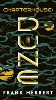 Chapterhouse: Dune (Dune #6) by Frank Herbert