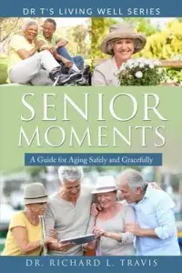 在飛比找博客來優惠-Senior Moments: A Guide for Ag