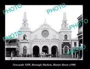 OLD POSTCARD SIZE PHOTO OF NEWCASTLE NSW BOROUGH MARKETS HUNTER St c1900