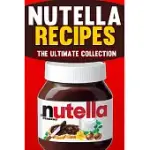 NUTELLA RECIPES: THE ULTIMATE COLLECTION