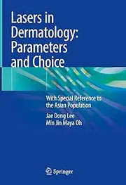 Lasers in Dermatology: Parameters and Choice: With Special Reference to the Asian Population