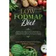 Low Fodmap Diet: Enriched with the Power of the Alkaline Diet To Produce Superior Relief To Digestive Disorders and Acid Reflux To Soot