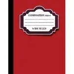 COMPOSITION NOTEBOOK: WIDE RULED: DIARY FOR GIRLS, JOURNALS FOR WOMEN, COMPOSITION BOOK WIDE RULED, RED COVER, 8.5